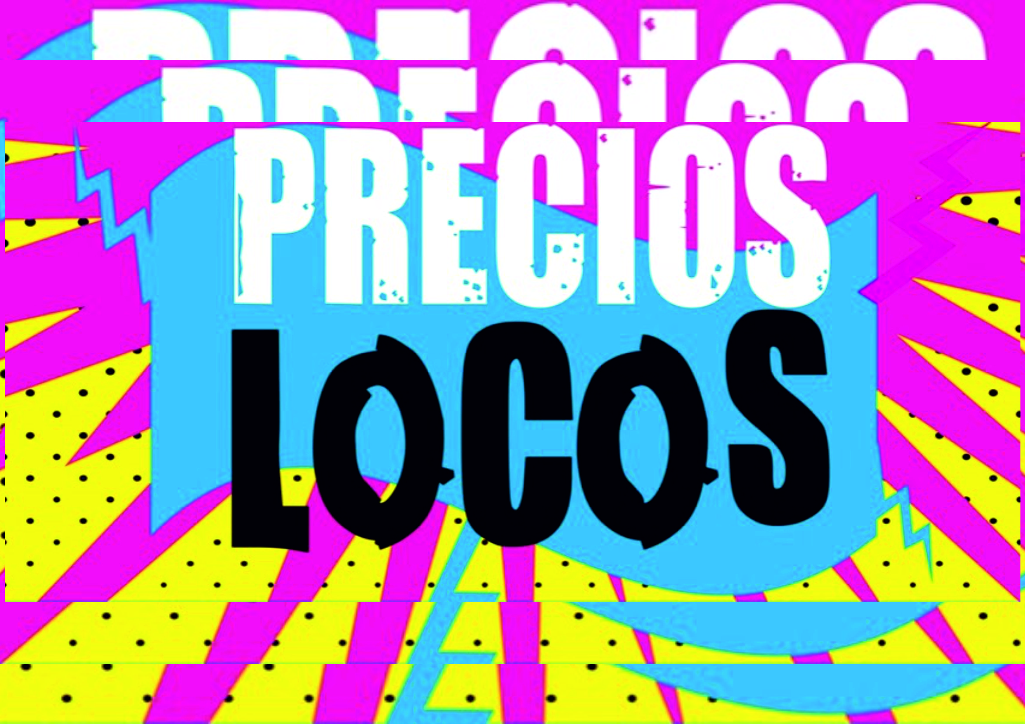 PRECIOS IRRESISTIBLES